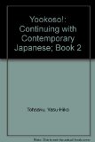 Yookoso! Continuing with Contemporary Japanese; Book 2 2nd 2004 9780072936742 Front Cover