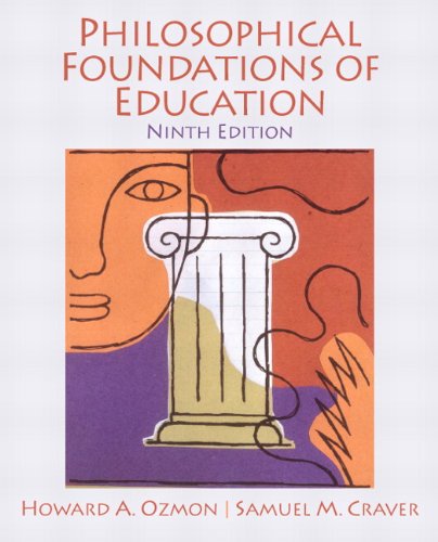 Philosophical Foundations of Education  9th 2012 (Revised) 9780132540742 Front Cover