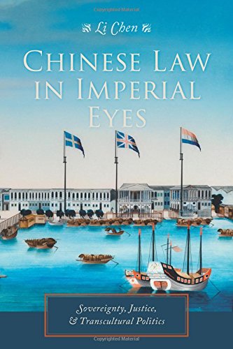 Chinese Law in Imperial Eyes Sovereignty, Justice, and Transcultural Politics  2016 9780231173742 Front Cover