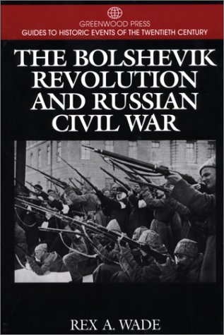 Bolshevik Revolution and Russian Civil War   2001 9780313299742 Front Cover