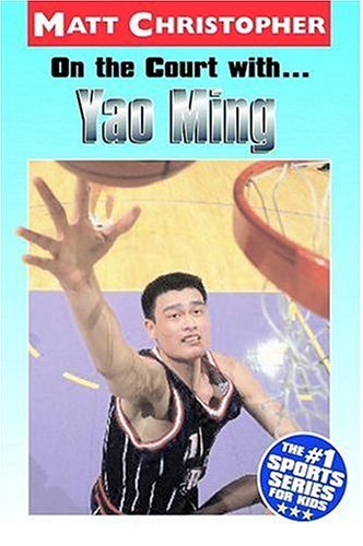 On the Court with... Yao Ming   2004 9780316735742 Front Cover