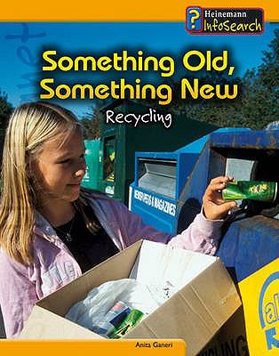 Something Old, Something New: Recycling  2005 9780431041742 Front Cover