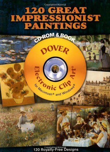 120 Great Impressionist Paintings CD-ROM and Book   2007 9780486997742 Front Cover