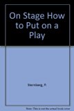 On Stage : How to Put on a Play N/A 9780671494742 Front Cover