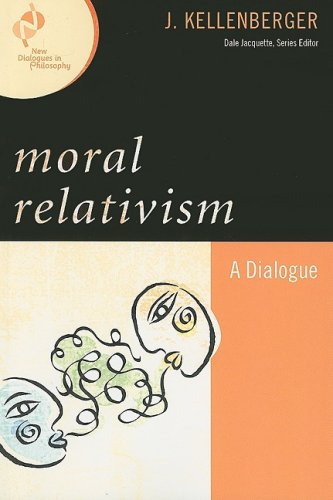 Moral Relativism A Dialogue  2008 9780742547742 Front Cover