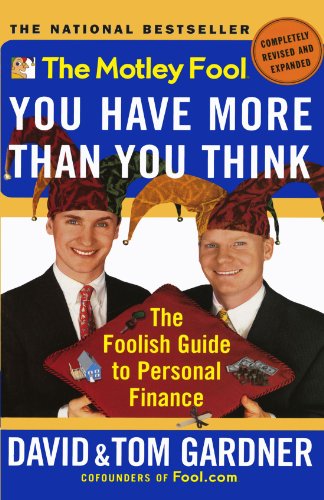 Motley Fool You Have More Than You Think The Foolish Guide to Personal Finance  2001 (Revised) 9780743201742 Front Cover