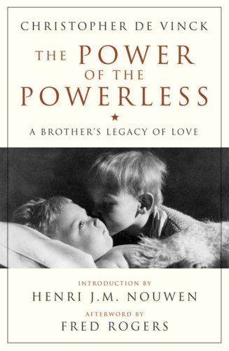 Power of the Powerless A Brother's Legacy of Love  2002 9780824519742 Front Cover
