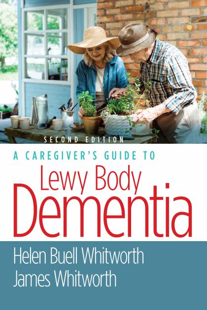 A Caregiver's Guide to Lewy Body Dementia:   2020 9780826148742 Front Cover