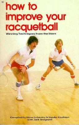 How to Improve Your Racquetball N/A 9780879803742 Front Cover
