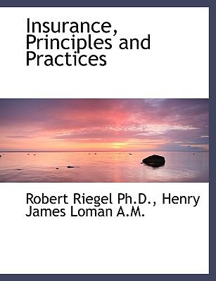 Insurance, Principles and Practices N/A 9781116936742 Front Cover