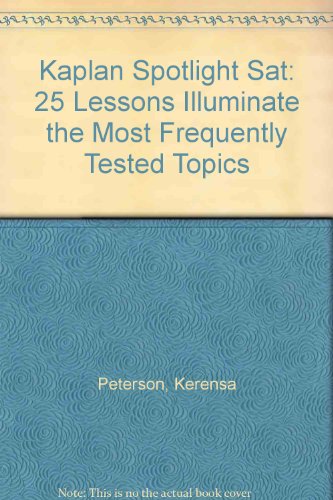 Kaplan Spotlight Sat: 25 Lessons Illuminate the Most Frequently Tested Topics  2008 9781435282742 Front Cover