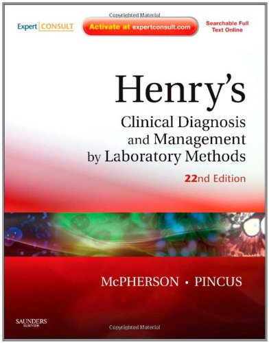 Henry's Clinical Diagnosis and Management by Laboratory Methods Expert Consult - Online and Print 22nd 2011 9781437709742 Front Cover