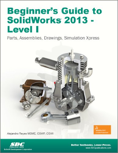Beginner's Guide to SolidWorks 2013 - Level 1  N/A 9781585037742 Front Cover