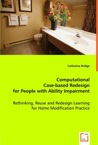Computational Case-based Redesign for People With Ability Impairment:   2008 9783639048742 Front Cover