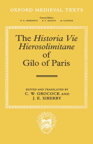 Historia Vie Hierosolimitane of Gilo of Paris and a Second, Anonymous Author   1997 9780198222743 Front Cover