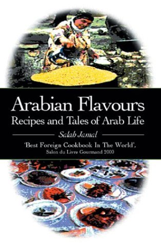 Arabian Flavours Recipes and Tales of Arab Life  2003 9780285636743 Front Cover