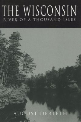 Wisconsin River of a Thousand Isles  1985 (Reprint) 9780299103743 Front Cover