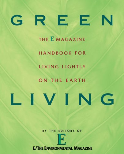 Green Living The e Magazine Handbook for Living Lightly on the Earth  2005 9780452285743 Front Cover
