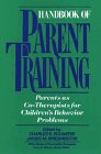 Handbook of Parent Training Parents as Co-Therapists for Children's Behavior Problems  1989 9780471628743 Front Cover