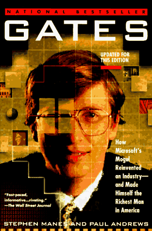 Gates How Microsoft's Mogul Reinvented an Industry--And Made Himself the Richest Man in America  1994 9780671880743 Front Cover