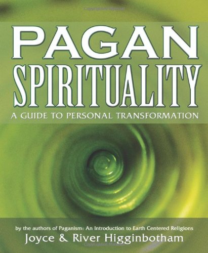 Pagan Spirituality A Guide to Personal Transformation  2005 9780738705743 Front Cover