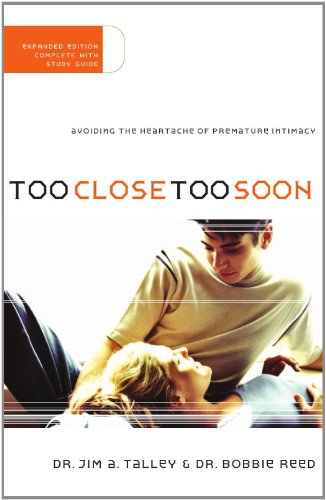 Too Close Too Soon Avoiding the Heartache of Premature Intimacy  2002 9780785264743 Front Cover