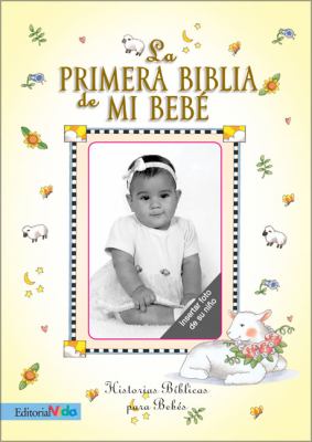 Primera Biblia de Mi Bebe   2005 9780829744743 Front Cover