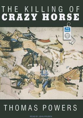 The Killing of Crazy Horse:  2010 9781400168743 Front Cover