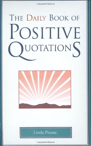 Daily Book of Positive Quotations   2008 9781577491743 Front Cover