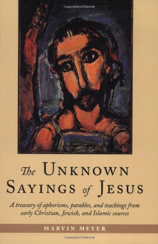 Unknown Sayings of Jesus   2005 (Annotated) 9781590302743 Front Cover