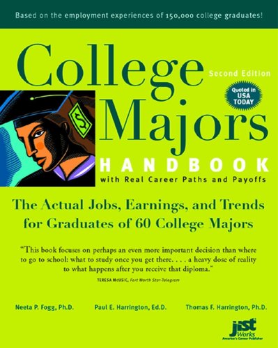 College Majors Handbook with Real Career Paths and Payoffs The Actual Jobs, Earnings, and Trends for Graduates of 60 College Majors 2nd 2004 9781593570743 Front Cover