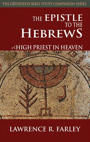 Epistle to the Hebrews High Priest in Heaven  2013 9781936270743 Front Cover