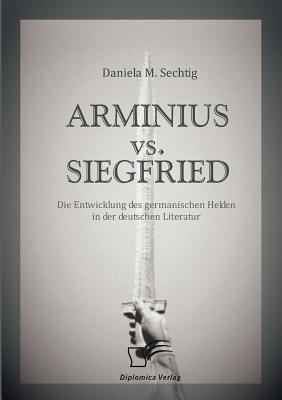 Arminius vs. Siegfried   2008 9783836668743 Front Cover