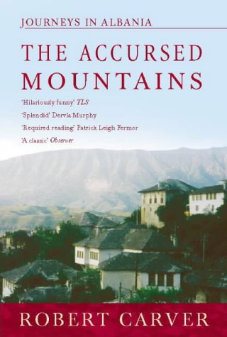 Accursed Mountains Journeys in Albania  1999 (Reprint) 9780006551744 Front Cover