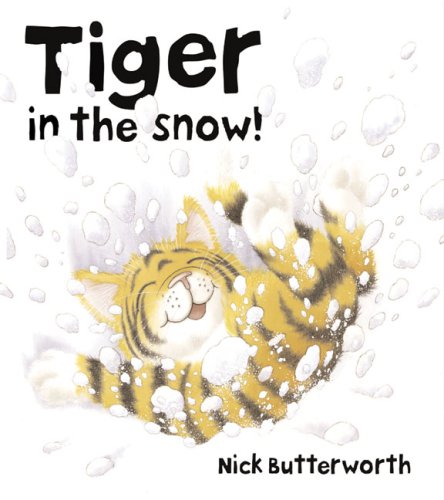 Tiger in the Snow!   2007 9780007257744 Front Cover