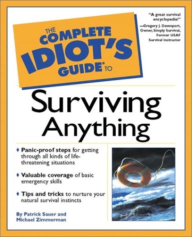 Complete Idiot's Guide to Surviving Anything   2001 9780028641744 Front Cover