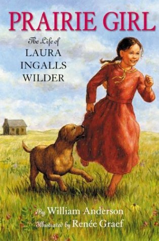 Prairie Girl The Life of Laura Ingalls Wilder  2004 9780060289744 Front Cover
