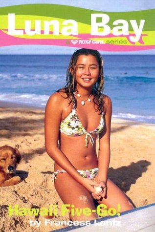 Luna Bay #5: Hawaii Five-Go! A Roxy Girl Series N/A 9780060573744 Front Cover