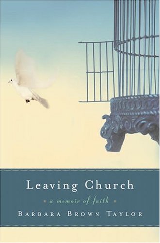 Leaving Church A Memoir of Faith  2006 9780060771744 Front Cover