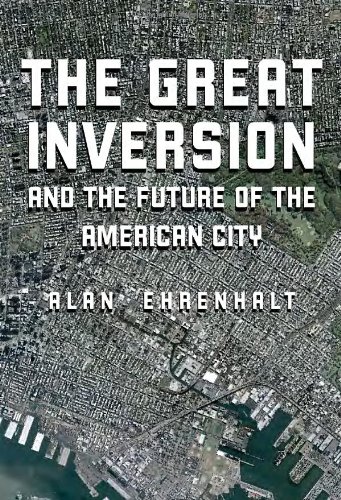 Great Inversion and the Future of the American City   2012 9780307272744 Front Cover