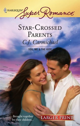 Star-Crossed Parents   2007 (Large Type) 9780373781744 Front Cover