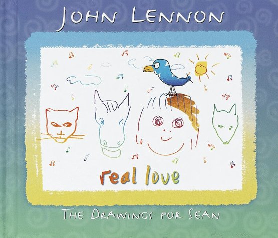 Real Love The Drawings for Sean  1999 9780375901744 Front Cover