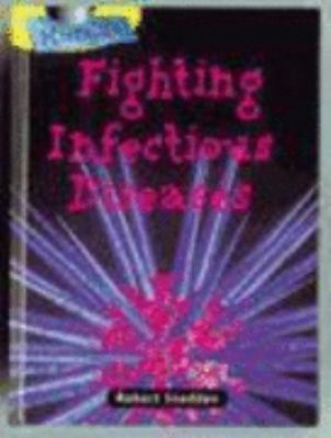 Fighting Infectious Disease (Raintree Perspectives: Microlife) N/A 9780431092744 Front Cover