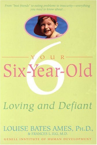 Your Six-Year-Old Loving and Defiant  1979 9780440506744 Front Cover
