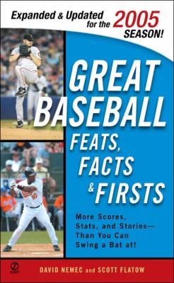 Great Baseball Feats, Facts, and Firsts 2005   2005 9780451214744 Front Cover