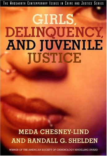 Girls, Delinquency, and Juvenile Justice  3rd 2004 (Revised) 9780534557744 Front Cover