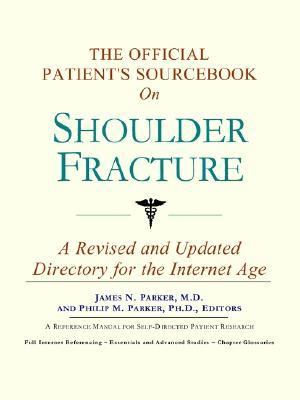 Official Patient's Sourcebook on Shoulder Fracture  N/A 9780597831744 Front Cover