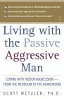 Living with the Passive-Aggressive Man   1992 (Reprint) 9780671870744 Front Cover