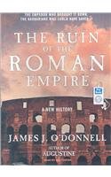 The Ruin of the Roman Empire: A New History  2008 9781400158744 Front Cover