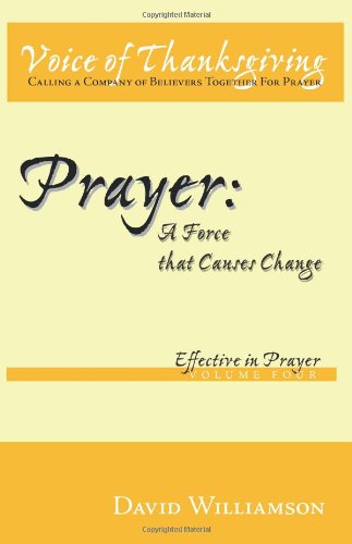 Prayer A Force that Causes Change  2010 9781426927744 Front Cover